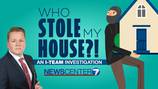 I-TEAM: Who Stole My House? - Today on News Center 7 at 5:00
