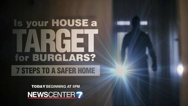 7 steps to a safer home: Today beginning at 5 on News Center 7