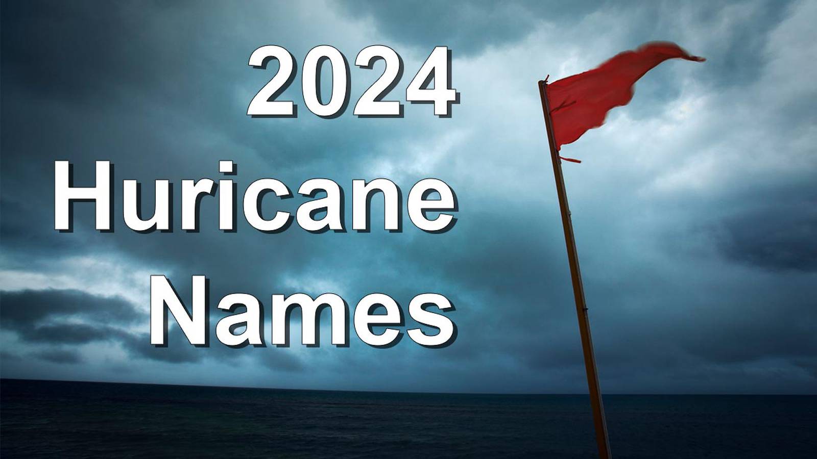 From Alberto to William, what will the 2024 hurricane names be? WHIO